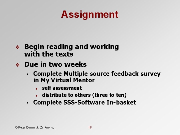 Assignment v v Begin reading and working with the texts Due in two weeks Assignment v v Begin reading and working with the texts Due in two weeks