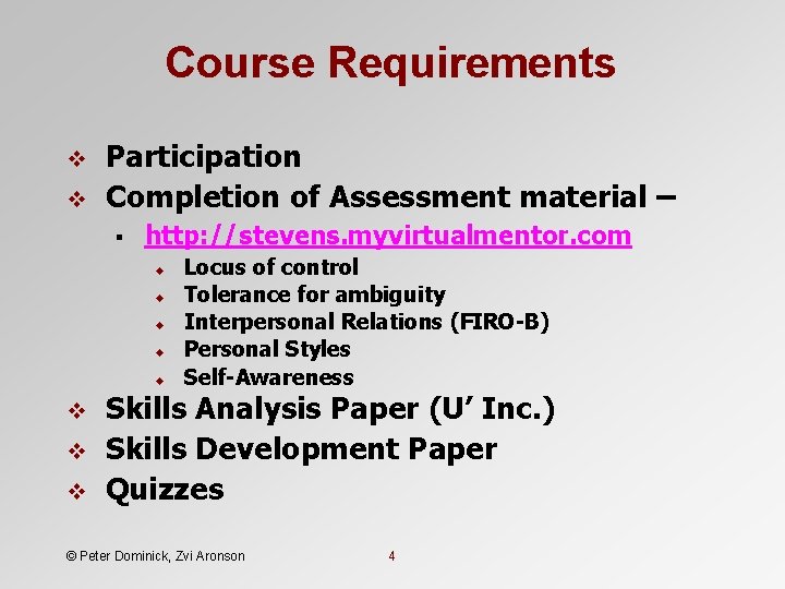 Course Requirements v v Participation Completion of Assessment material – § http: //stevens. myvirtualmentor. Course Requirements v v Participation Completion of Assessment material – § http: //stevens. myvirtualmentor.