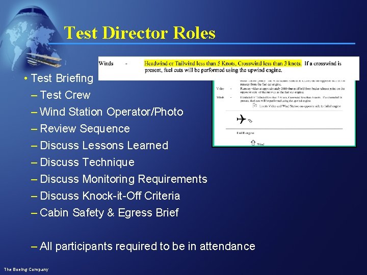 Test Director Roles • Test Briefing – Test Crew – Wind Station Operator/Photo –