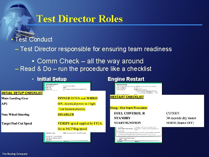 Test Director Roles • Test Conduct – Test Director responsible for ensuring team readiness