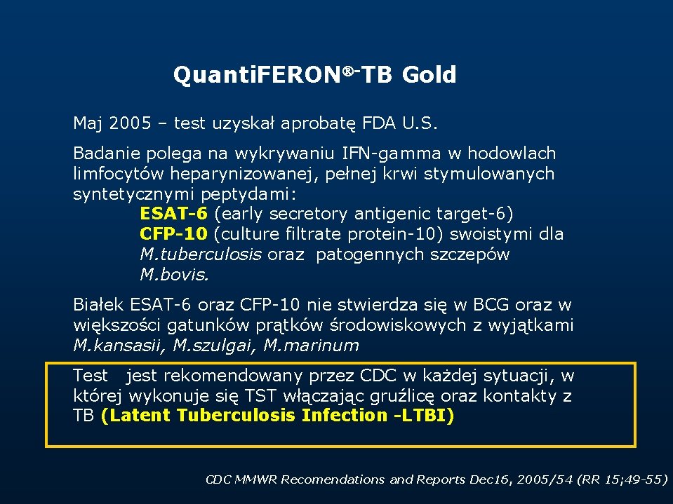 Quanti. FERON -TB Gold Maj 2005 – test uzyskał aprobatę FDA U. S. Badanie