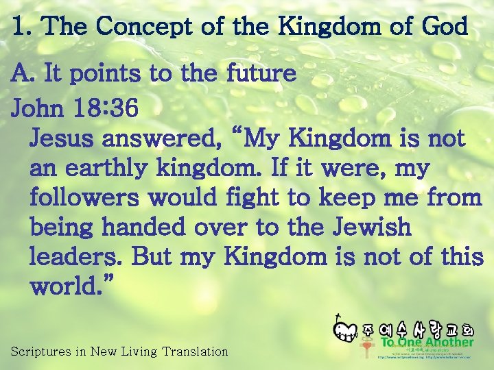 1. The Concept of the Kingdom of God A. It points to the future