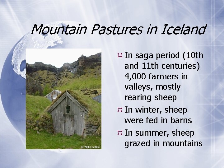Mountain Pastures in Iceland In saga period (10 th and 11 th centuries) 4,