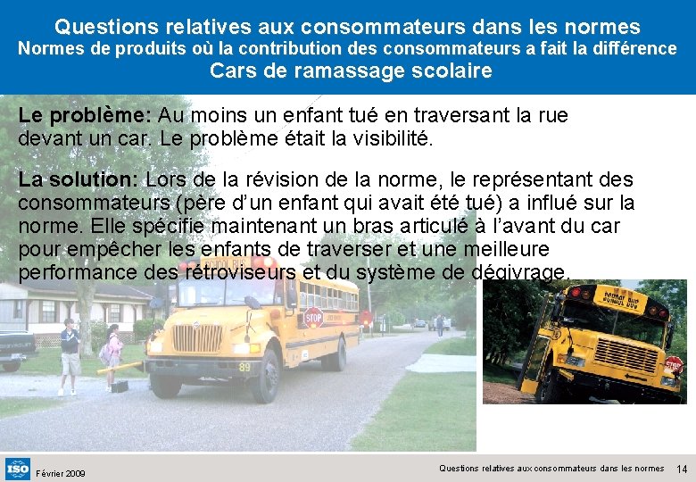 Questions relatives aux consommateurs dans les normes Normes de produits où la contribution des