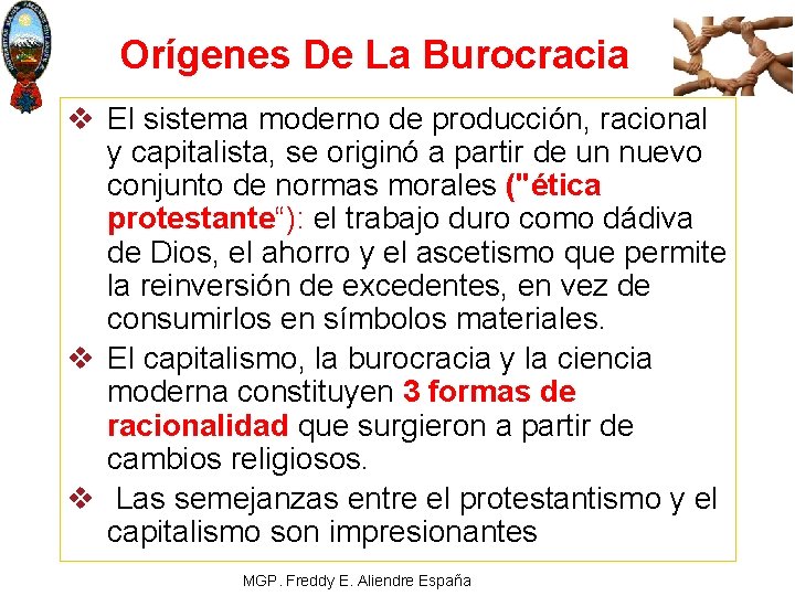 Orígenes De La Burocracia v El sistema moderno de producción, racional y capitalista, se