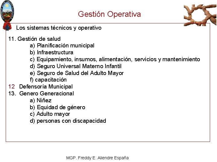 Gestión Operativa Los sistemas técnicos y operativo 11. Gestión de salud a) Planificación municipal