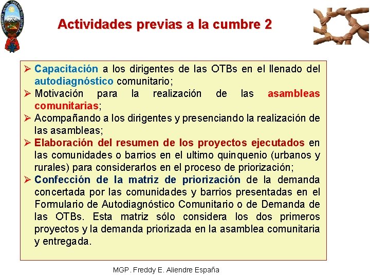 Actividades previas a la cumbre 2 Ø Capacitación a los dirigentes de las OTBs