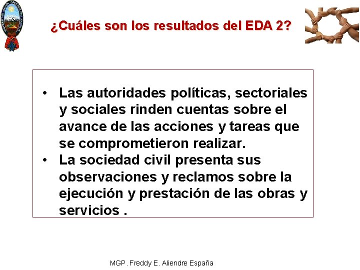 ¿Cuáles son los resultados del EDA 2? • Las autoridades políticas, sectoriales y sociales