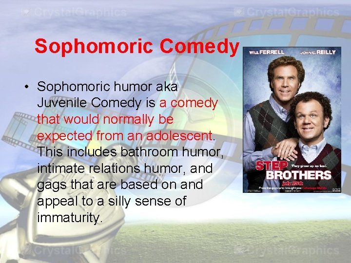 Sophomoric Comedy • Sophomoric humor aka Juvenile Comedy is a comedy that would normally