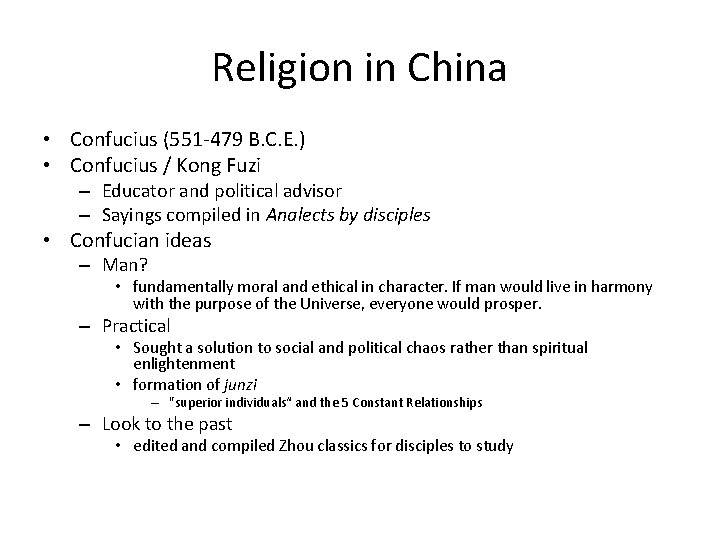 Religion in China • Confucius (551 -479 B. C. E. ) • Confucius /