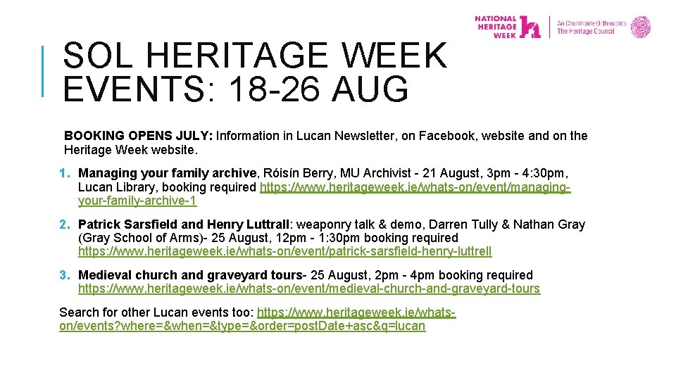 SOL HERITAGE WEEK EVENTS: 18 -26 AUG BOOKING OPENS JULY: Information in Lucan Newsletter,