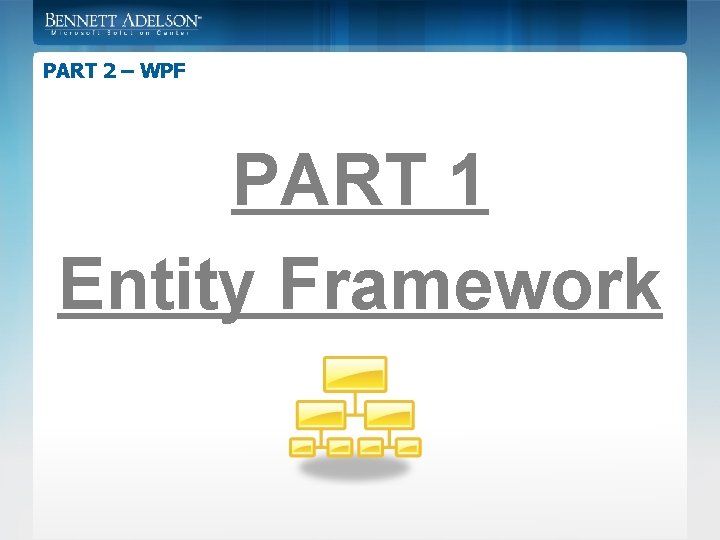 PART 2 – WPF PART 1 Entity Framework 