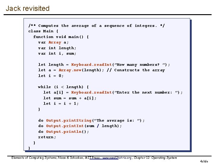 Jack revisited /** Computes the average of a sequence of integers. */ class Main