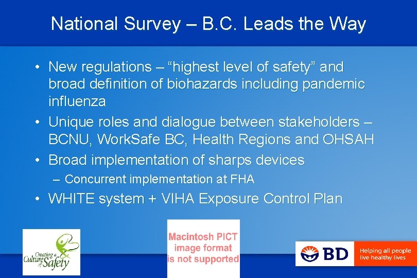 National Survey – B. C. Leads the Way • New regulations – “highest level