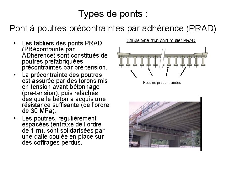 Types de ponts : Pont à poutres précontraintes par adhérence (PRAD) • Les tabliers