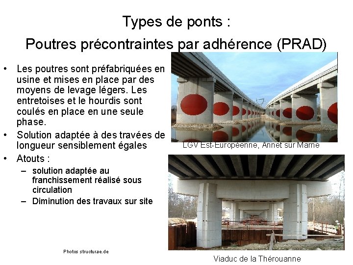 Types de ponts : Poutres précontraintes par adhérence (PRAD) • Les poutres sont préfabriquées