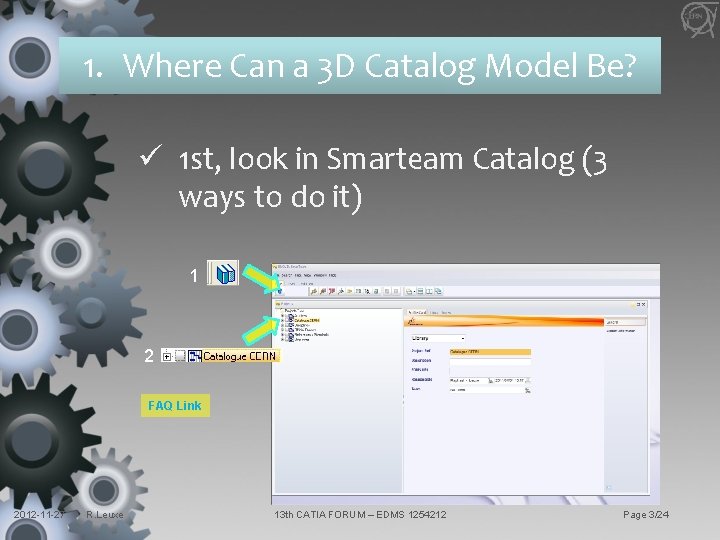 1. Where Can a 3 D Catalog Model Be? ü 1 st, look in