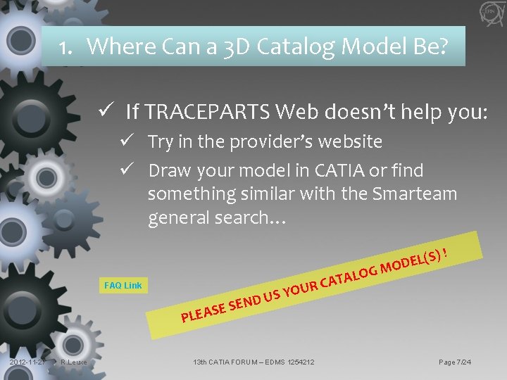 1. Where Can a 3 D Catalog Model Be? ü If TRACEPARTS Web doesn’t