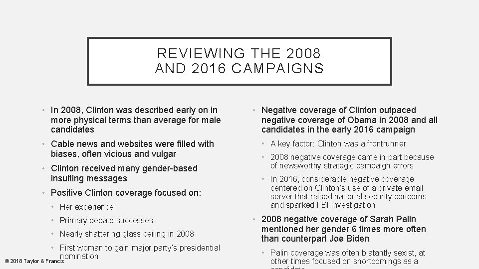 REVIEWING THE 2008 AND 2016 CAMPAIGNS • In 2008, Clinton was described early on