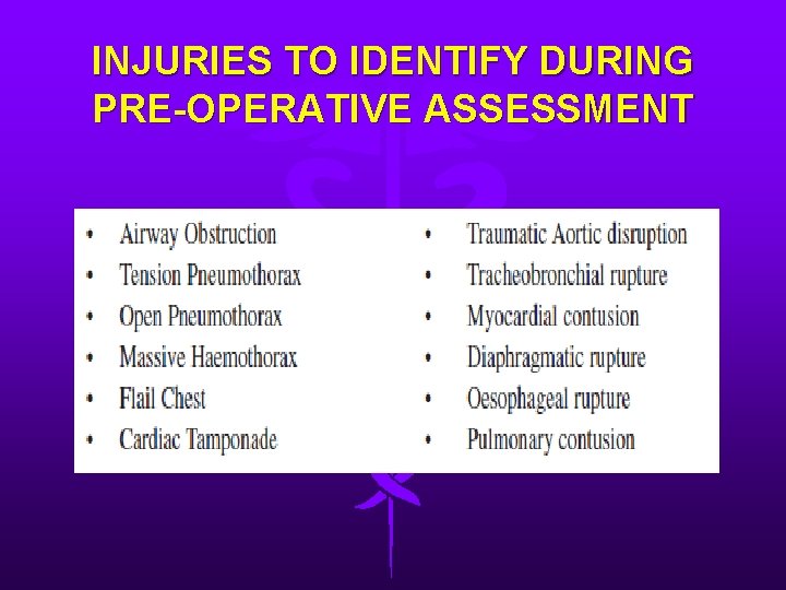 INJURIES TO IDENTIFY DURING PRE-OPERATIVE ASSESSMENT 