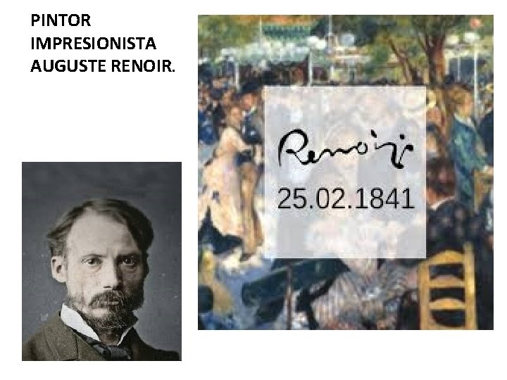 PINTOR IMPRESIONISTA AUGUSTE RENOIR. 