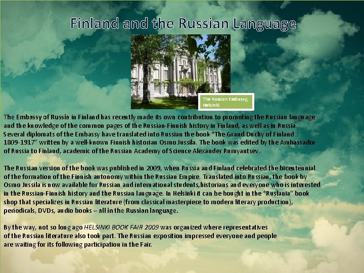 Finland the Russian Language The Russian Embassy, Helsinki The Embassy of Russia in Finland