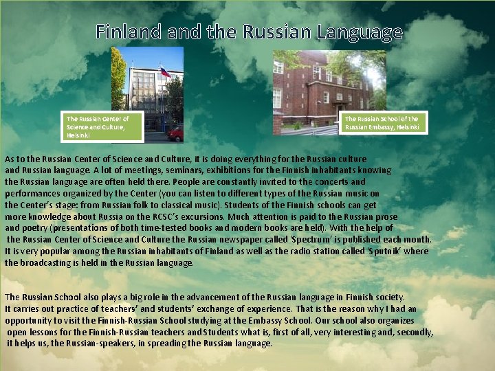 Finland the Russian Language The Russian Center of Science and Culture, Helsinki The Russian