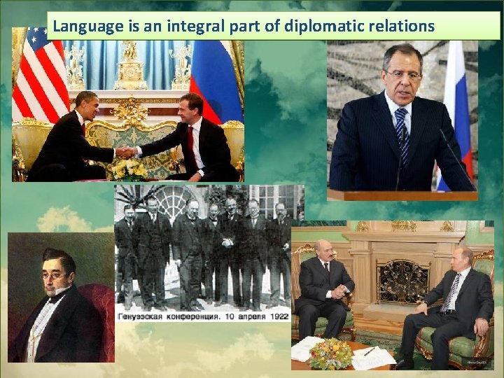 Language is an integral part of diplomatic relations 