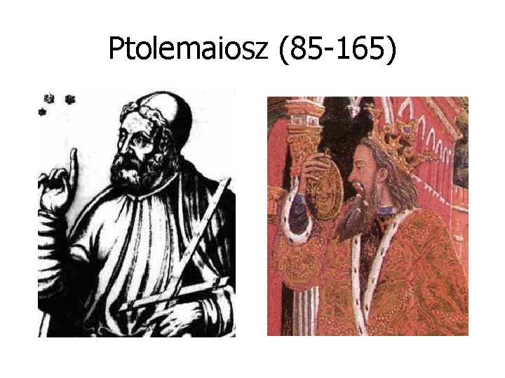 Ptolemaiosz (85 -165) 