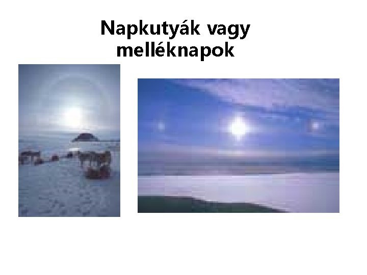 Napkutyák vagy melléknapok 