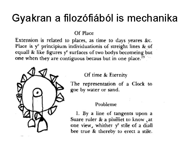 Gyakran a filozófiából is mechanika 