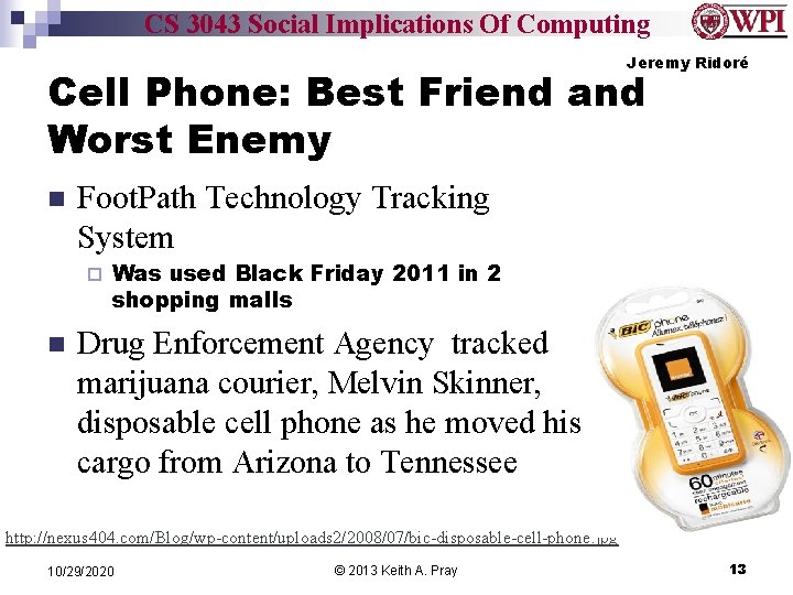 CS 3043 Social Implications Of Computing Jeremy Ridoré Cell Phone: Best Friend and Worst