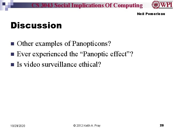 CS 3043 Social Implications Of Computing Neil Pomerleau Discussion n Other examples of Panopticons?