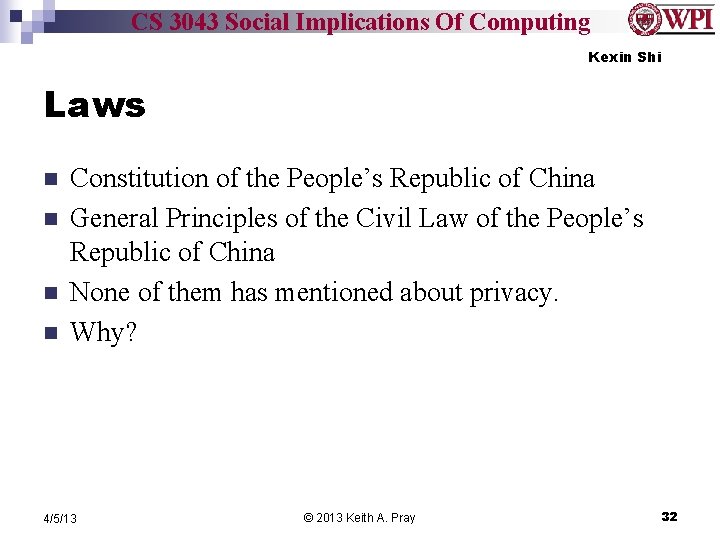 CS 3043 Social Implications Of Computing Kexin Shi Laws n n Constitution of the