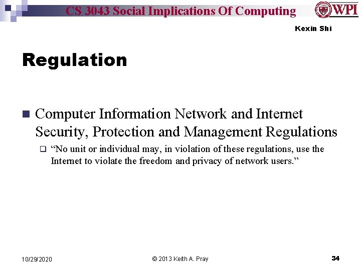 CS 3043 Social Implications Of Computing Kexin Shi Regulation n Computer Information Network and