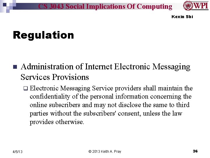 CS 3043 Social Implications Of Computing Kexin Shi Regulation n Administration of Internet Electronic