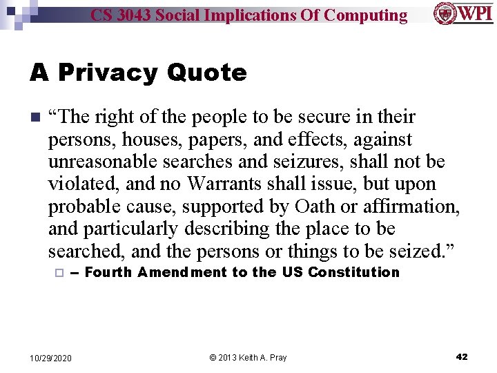 CS 3043 Social Implications Of Computing A Privacy Quote n “The right of the