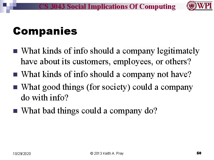 CS 3043 Social Implications Of Computing Companies n n What kinds of info should
