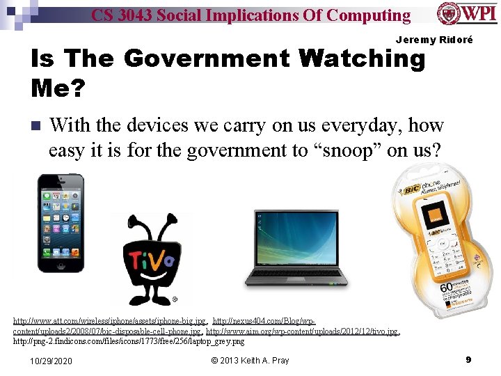 CS 3043 Social Implications Of Computing Jeremy Ridoré Is The Government Watching Me? n