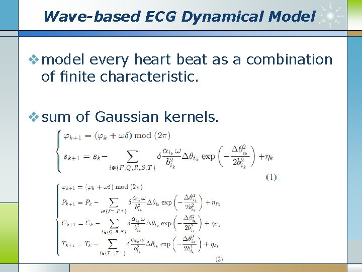 Wave-based ECG Dynamical Model v model every heart beat as a combination of ﬁnite