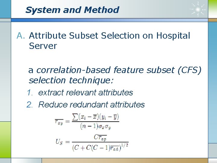 System and Method A. Attribute Subset Selection on Hospital Server a correlation-based feature subset