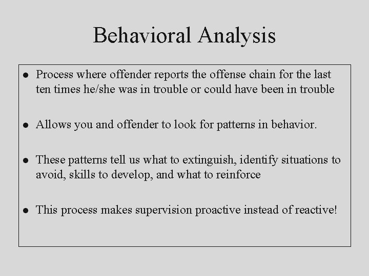 Behavioral Analysis Process where offender reports the offense chain for the last ten times