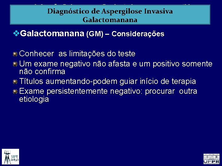 Infecção Pulmonar no Paciente Imunocomprometido Diagnóstico de Aspergilose Invasiva Galactomanana (GM) – Considerações Conhecer
