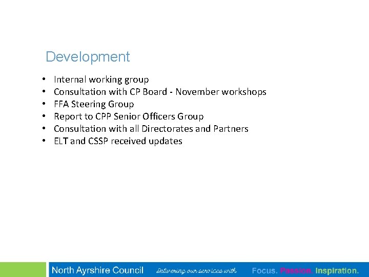 Development • • • Internal working group Consultation with CP Board - November workshops
