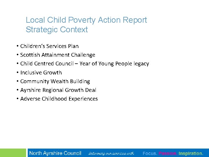 Local Child Poverty Action Report Strategic Context • Children’s Services Plan • Scottish Attainment