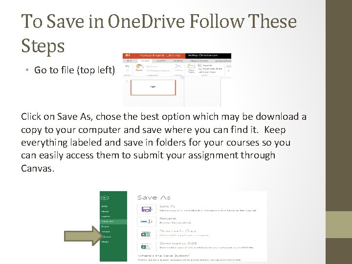 To Save in One. Drive Follow These Steps • Go to file (top left)