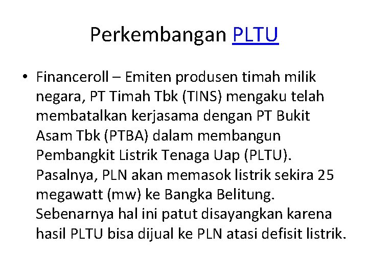 Perkembangan PLTU • Financeroll – Emiten produsen timah milik negara, PT Timah Tbk (TINS)