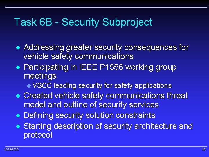 Task 6 B - Security Subproject l l Addressing greater security consequences for vehicle