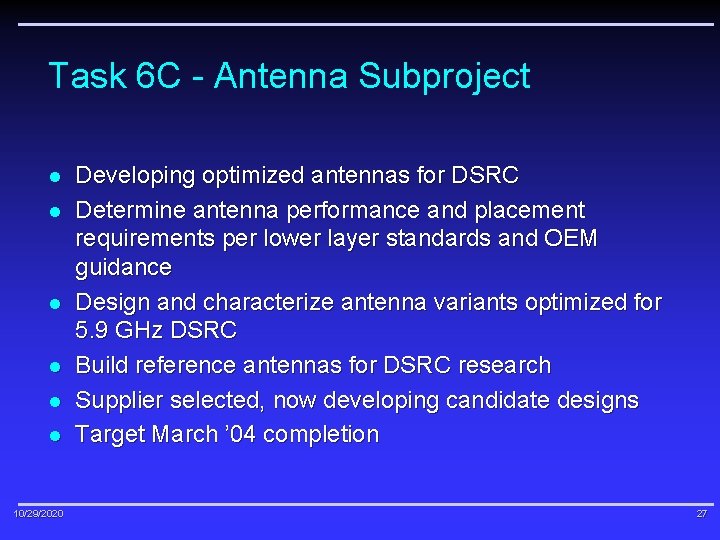 Task 6 C - Antenna Subproject l l l 10/29/2020 Developing optimized antennas for