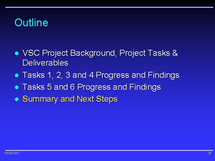 Outline l l 10/29/2020 VSC Project Background, Project Tasks & Deliverables Tasks 1, 2,